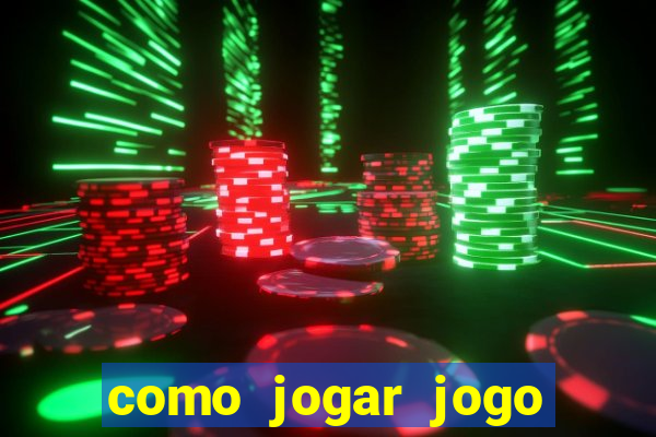 como jogar jogo sem abaixar